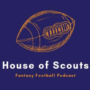 House of Scouts Fantasy Podcast