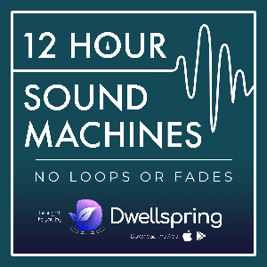 12 Hour Sound Machines for Sleep (no loops or fades)