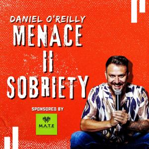 Menace to Sobriety by Daniel O'Reilly