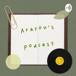 Arayou’s Podcast