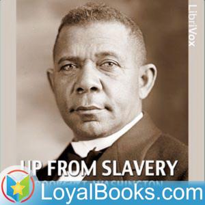 Up From Slavery by Booker T. Washington