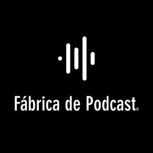 Fábrica de Podcast