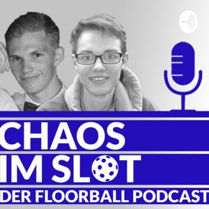 Chaos im Slot - Der Floorball Podcast