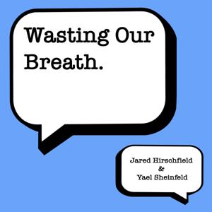 Wasting Our Breath