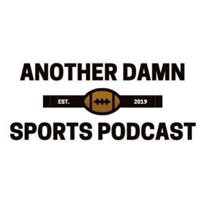 Another Damn Sports Podcast
