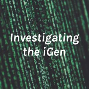 Investigating the iGen