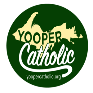 Yooper Catholic Podcast