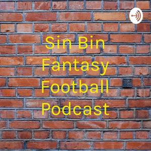 Sin Bin Fantasy Football Podcast