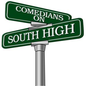 Comedians on South High