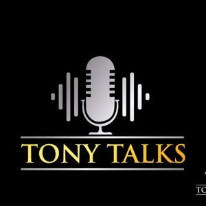 Tony Talks