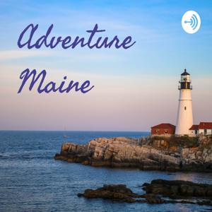 Adventure Maine by Daniel Tyce