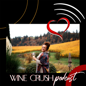 Wine Crush Podcast - OR by Wine Crush Podcast - OR