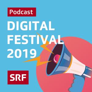 SRF-Podcast vom «Digital Festival» 2019