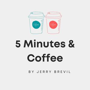 5-Minutes and Coffee