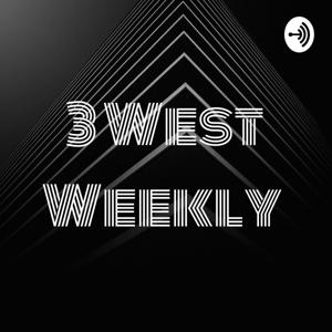 3 West Weekly With Tyron and Gannon
