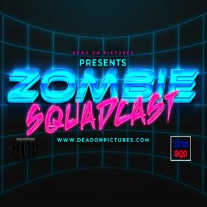 Zombie SQUADCast