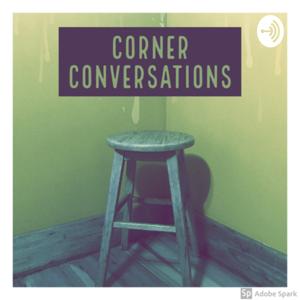 Corner Conversations