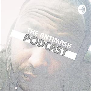 Antimask Podcast