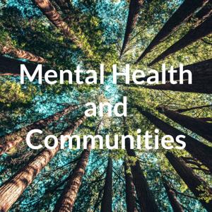 Mental Health and Communities: The MARCH network