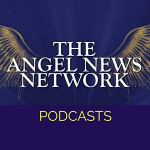 The Angel News Network Podcasts: 
Current Events Broadcasting