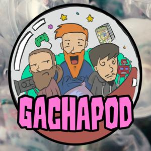 GACHAPOD