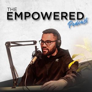 The Empowered Podcast