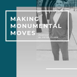 The Making Monumental Moves Podcast