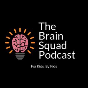 The Brain Squad Podcast