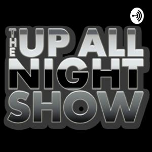 The Up All Night Show