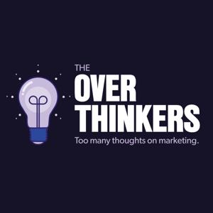 The Overthinkers