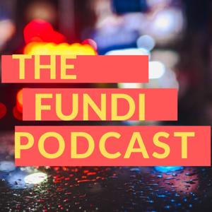 The Fundi Podcast