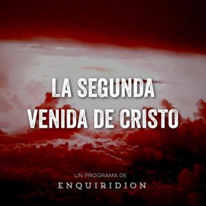 La segunda venida de Cristo