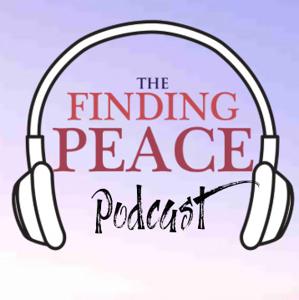 The Finding Peace Podcast