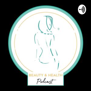 Podcast de Beauty and Health