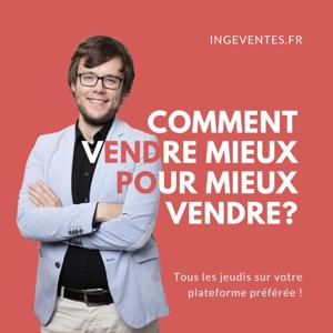 Ingeventes : le podcast des ingénieurs commerciaux !