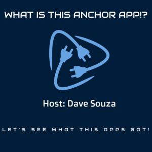 What Is This Anchor App?