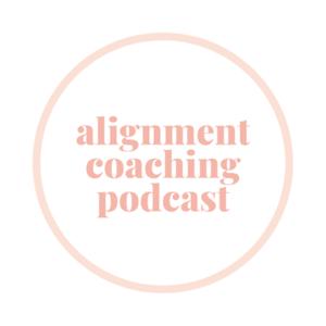 Alignment Coaching Podcast