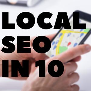 Local SEO in 10 by Magnified Media