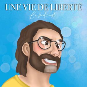 Une Vie de Liberté by Une Vie de Liberté