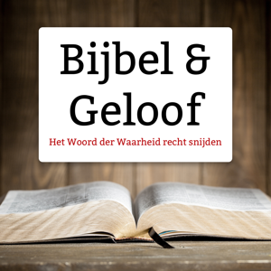 Bijbel en Geloof