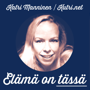 Elämä on tässä -- Kutri.net:in podcast