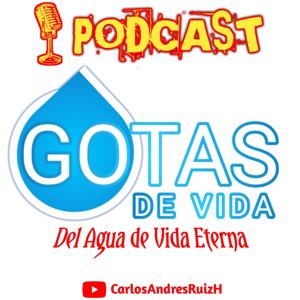 💧GOTAS DE VIDA Podcast