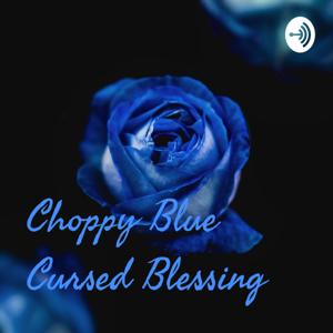 Choppy Blue Cursed Blessing