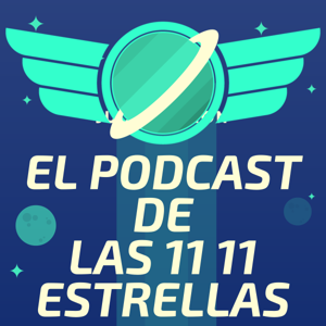 El Podcast de las 1111 Estrellas