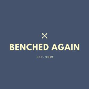 Benched Again Podcast