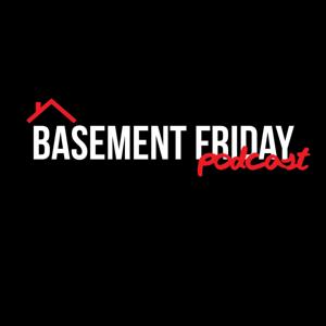 Basement Friday Podcast