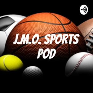 J.M.O. Sports Podcast