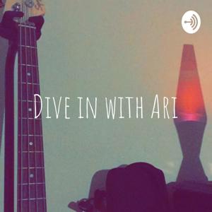 Dive in with Ari