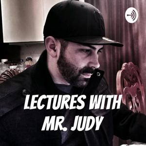 Lectures with Mr. Judy