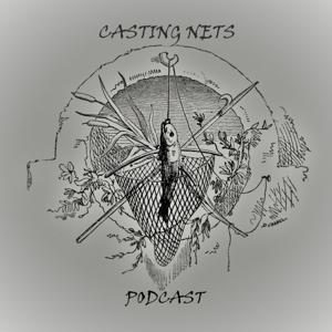 Casting Nets Podcast